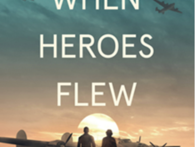 When Heroes Flew by Buzz Bernard